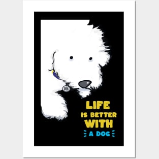 Life is Better with a Dog Posters and Art